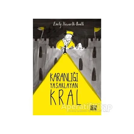 Karanlığı Yasaklayan Kral - Emily Howarth-Booth - Nota Bene Yayınları