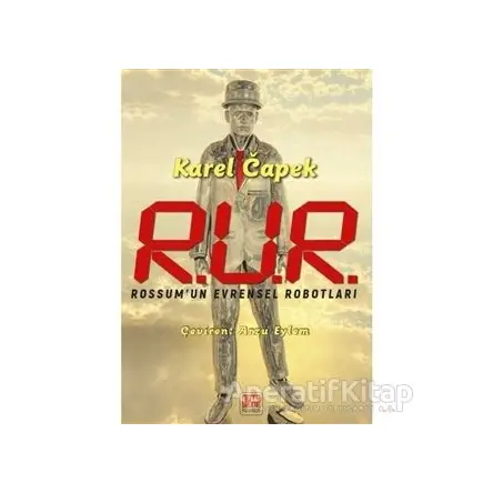 R.U.R Rossum’un Evrensel Robotları - Karel Capek - Nota Bene Yayınları