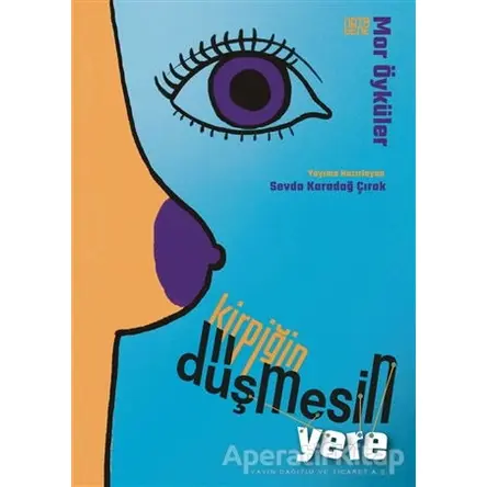 Kirpiğin Düşmesin Yere - Sevda Karadağ Çırak - Nota Bene Yayınları