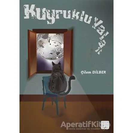 Kuyruklu Yalan - Çilem Dilber - Nota Bene Yayınları