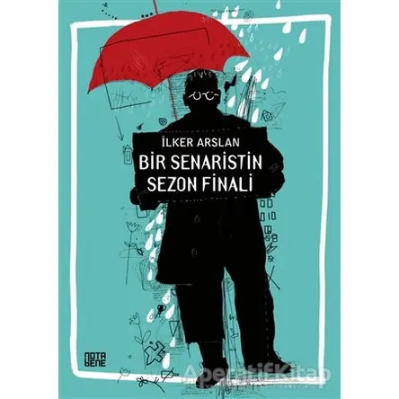 Bir Senaristin Sezon Finali - İlker Arslan - Nota Bene Yayınları