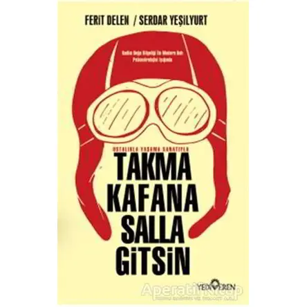 Takma Kafana Salla Gitsin - Ferit Delen - Yediveren Yayınları