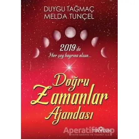 Doğru Zamanlar Ajandası - Duygu Tağmaç - Yediveren Yayınları