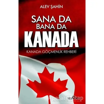Sana Da Bana Da Kanada - Alev Şahin - Yediveren Yayınları