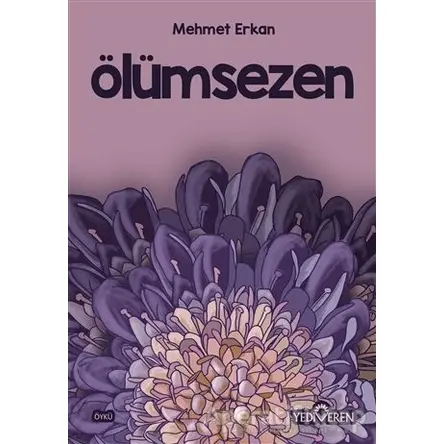 Ölümsezen - Mehmet Erkan - Yediveren Yayınları
