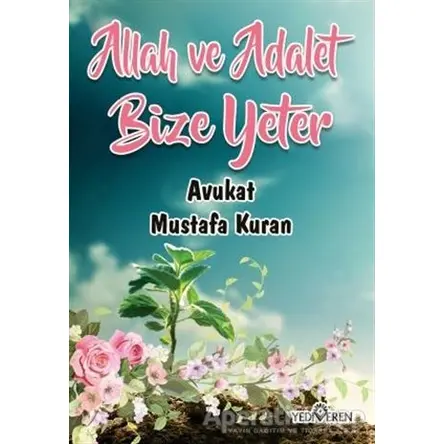 Allah ve Adalet Bize Yeter - Mustafa Kuran - Yediveren Yayınları