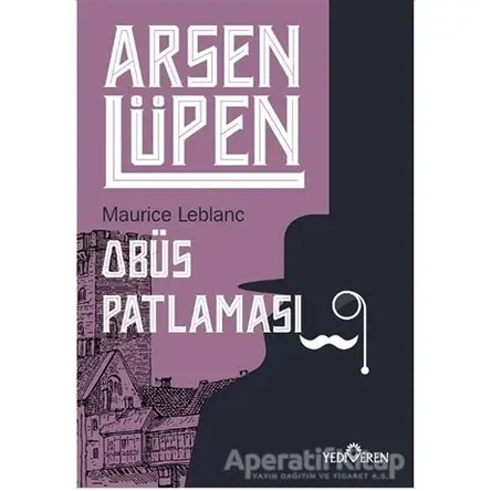Obüs Patlaması - Arsen Lüpen - Maurice Leblanc - Yediveren Yayınları