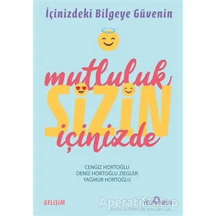 Mutluluk Sizin İçinizde - Yağmur Hortoğlu - Yediveren Yayınları