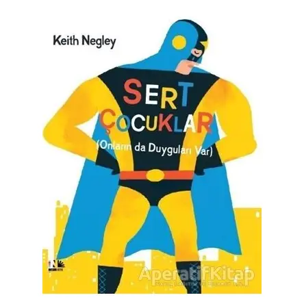 Sert Çocuklar - Keith Negley - Nesin Yayınevi