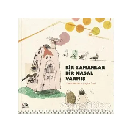 Bir Zamanlar Bir Masal Varmış - Daniil Harms - Nesin Yayınevi