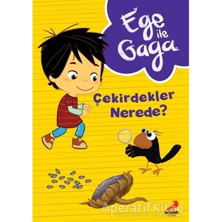 Ege ile Gaga – Çekirdekler Nerede ? - Kolektif - Erdem Çocuk