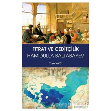 Fıtrat ve Ceditçilik - Yusuf Avcı - Hiperlink Yayınları