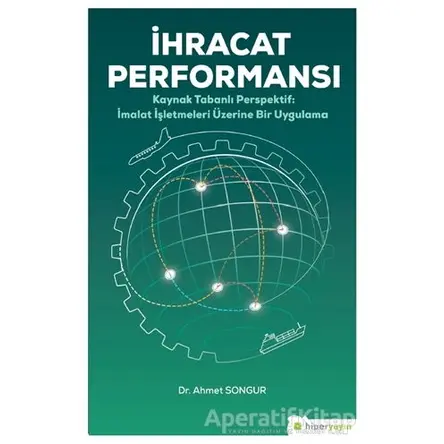 İhracat Performansı - Ahmet Songur - Hiperlink Yayınları