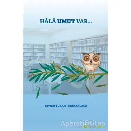 Hala Umut Var... - Bayram Turan - Hiperlink Yayınları