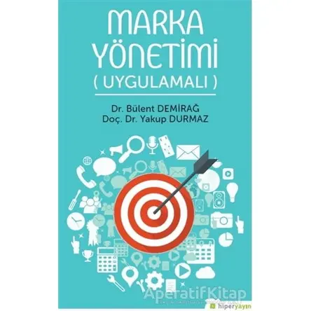 Marka Yönetimi (Uygulamalı) - Yakup Durmaz - Hiperlink Yayınları