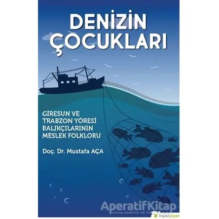 Denizin Çocukları - Mustafa Aça - Hiperlink Yayınları
