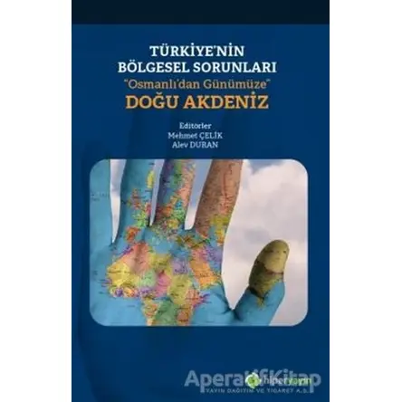 Türkiye’nin Bölgesel Sorunları “Osmanlı’dan Günümüze” Doğu Akdeniz
