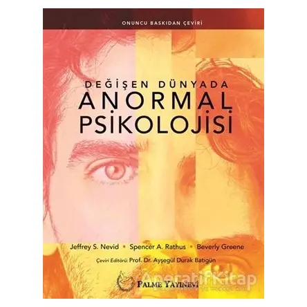 Değişen Dünyada Anormal Psikolojisi - Spencer A. Rathus - Palme Yayıncılık