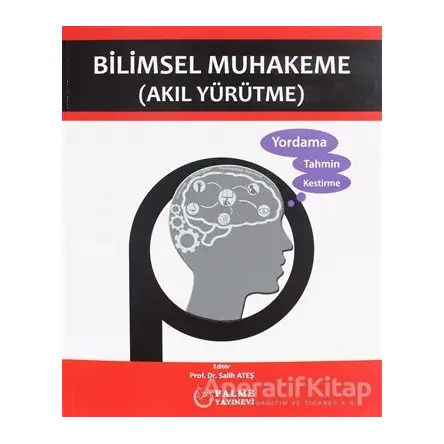 Bilimsel Muhakeme - Salih Ateş - Palme Yayıncılık