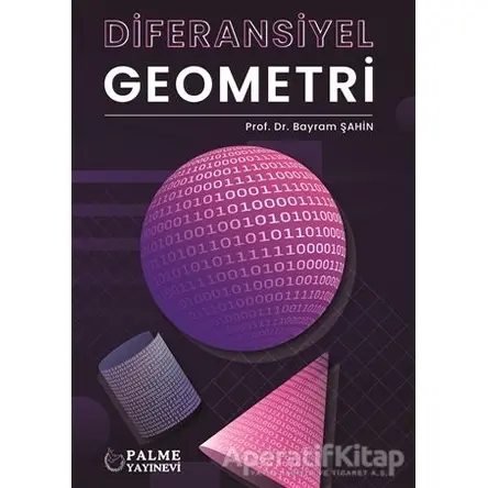 Diferansiyel Geometri - Bayram Şahin - Palme Yayıncılık