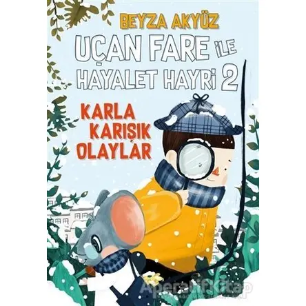 Uçan Fare ile Hayalet Hayri 2 - Beyza Akyüz - Tudem Yayınları