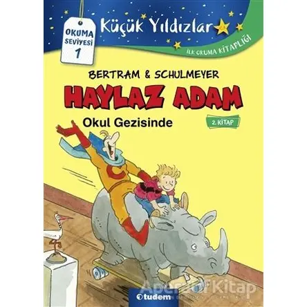 Haylaz Adam Okul Gezisinde (2. Kitap) - Rüdiger Bertram - Tudem Yayınları