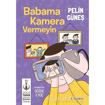 Babama Kamera Vermeyin - Pelin Güneş - Tudem Yayınları