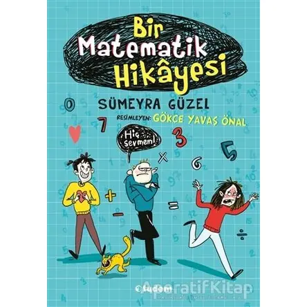 Bir Matematik Hikayesi - Sümeyra Güzel - Tudem Yayınları