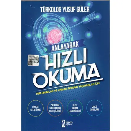 Anlayarak Hızlı Okuma - Tüm Sınavlar ve Zaman Sorunu Yaşayanlar İçin - İsem Yayıncılık
