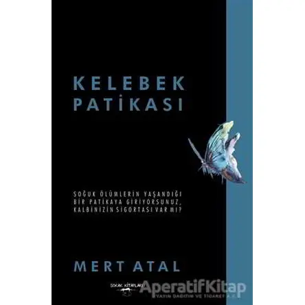 Kelebek Patikası - Mert Atal - Sokak Kitapları Yayınları