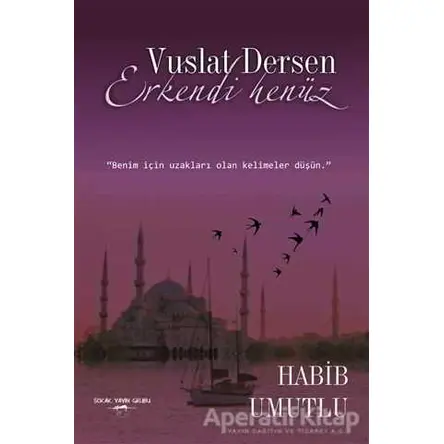 Vuslat Dersen Erkendi Henüz - Habib Umutlu - Sokak Kitapları Yayınları