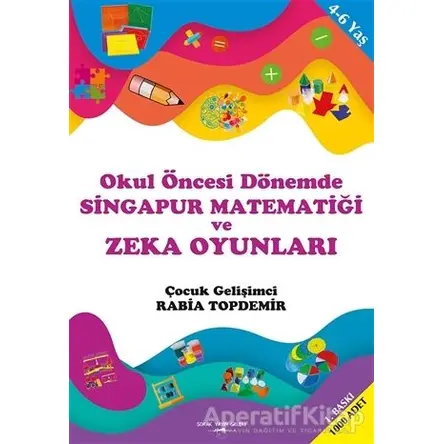 Okul Öncesi Dönemde Singapur Matematiği ve Zeka Oyunları