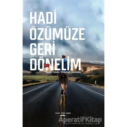 Hadi Özümüze Geri Dönelim - Nasuh Yılmaz - Sokak Kitapları Yayınları