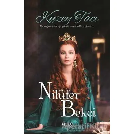 Kuzey Tacı - Nilüfer Bekçi - Gece Kitaplığı