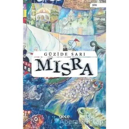 Mısra - Güzide Sarı - Gece Kitaplığı