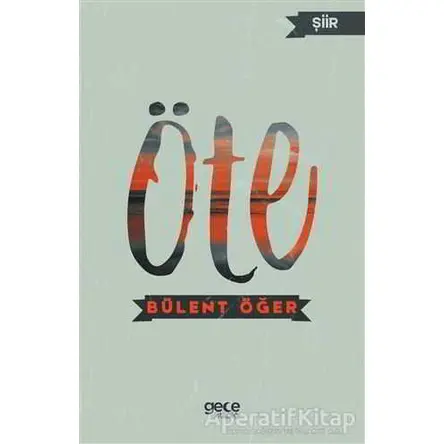 Öte - Bülent Öğer - Gece Kitaplığı
