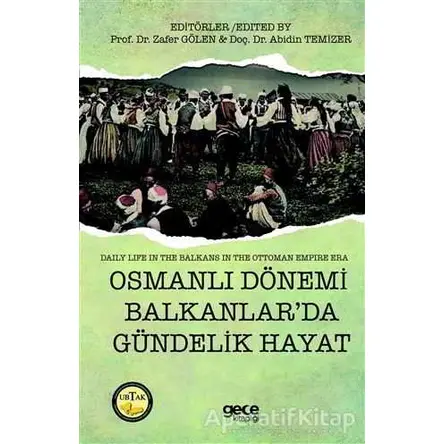 Osmanlı Dönemi Balkanlar’da Gündelik Hayat - Daily Life in The Balkans in the Ottoman Empire Era