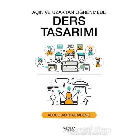 Açık ve Uzaktan Öğrenmede Ders Tasarımı - Abdulkadir Karadeniz - Gece Kitaplığı
