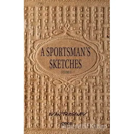 A Sportsmans Sketches Volume 2 - Ivan Sergeyevich Turgenev - Gece Kitaplığı