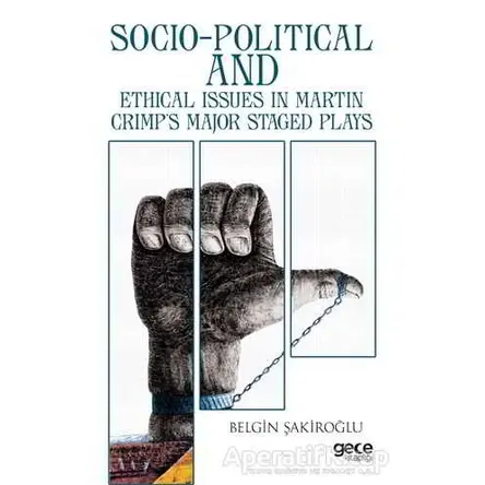 Socio-Political And Ethical Issues in Martin Crimps Major Staged Plays