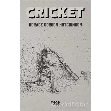 Cricket - Horace Gordon Hutchinson - Gece Kitaplığı