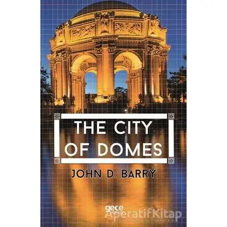 The City of Domes - John D. Barry - Gece Kitaplığı
