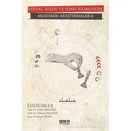 Sosyal, Beşeri ve İdari Bilimlerde Akademik Araştırmalar - 6 - Sevcan Yıldız - Gece Kitaplığı