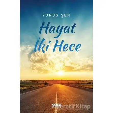 Hayat İki Hece - Yunus Şen - Gece Kitaplığı