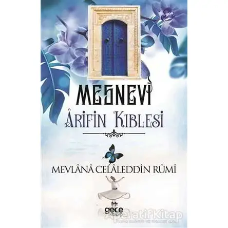 Arifin Kıblesi - Mesnevi - Mevlana Celaleddin Rumi - Gece Kitaplığı