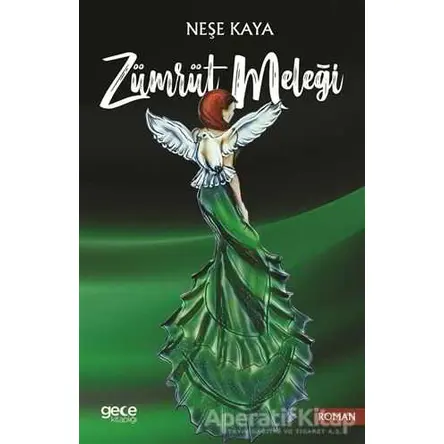 Zümrüt Meleği - Neşe Kaya - Gece Kitaplığı