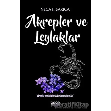 Akrepler ve Leylaklar - Necati Sarıca - Gece Kitaplığı