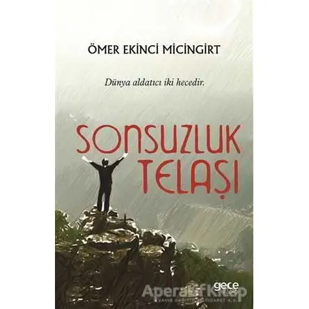 Sonsuzluk Telaşı - Ömer Ekinci Micingirt - Gece Kitaplığı