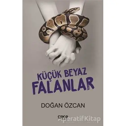 Küçük Beyaz Falanlar - Doğan Özcan - Gece Kitaplığı