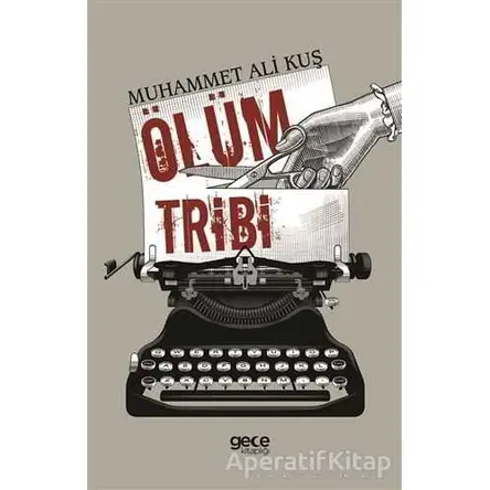 Ölüm Tribi - Muhammet Ali Kuş - Gece Kitaplığı